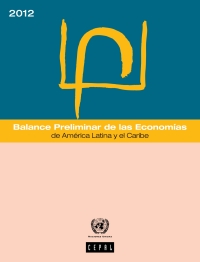 Imagen de portada: Balance Preliminar de las Economías de América Latina y el Caribe 2012 9789210472227