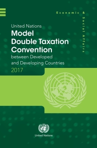 Cover image: United Nations Model Double Taxation Convention between Developed and Developing Countries: 2017 Update 9789211591132