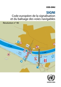 Imagen de portada: SIGNI - Code Européen de la signalisation et du balisage des voies navigables 9789210474207