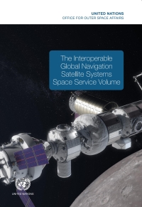 Imagen de portada: The Interoperable Global Navigation Satellite Systems Space Service Volume 9789211303551