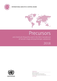 Omslagafbeelding: Precursors and Chemicals Frequently Used in the Illicit Manufacture of Narcotic Drugs and Psychotropic Substances 2018 9789211483123