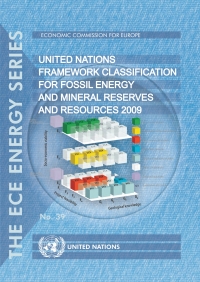 表紙画像: United Nations Framework Classification for Fossil Energy and Mineral Reserves and Resources 2009 9789211170337