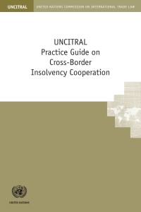 Cover image: UNCITRAL Practice Guide on Cross-border Insolvency Cooperation 9789211336887