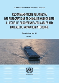 Imagen de portada: Recommandations relatives à des prescriptions techniques harmonisées à l'echelle Européenne applicables aux bateaux de navigation intérieure 9789212165288
