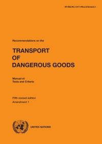 Cover image: Recommendations on the Transport of Dangerous Goods: Manual of Tests and Criteria - Fifth Revised Edition, Amendment 1 5th edition 9789211391428