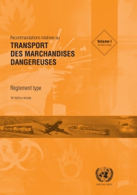 表紙画像: Recommandations Relatives au Transport des Marchandises Dangereuses: Règlement Type - Seizième édition révisée 16th edition 9789212391229