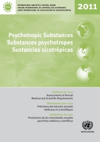 表紙画像: Psychotropic Substances 2011/Substances psychotropes 2011/Sustancias sicotrópicas 2011 9789210481502