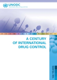 Imagen de portada: A Century of International Drug Control 9789211482454