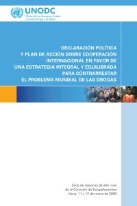 Imagen de portada: Declaración Política y Plan de Acción sobre Cooperación Internacional en Favor de una Estrategia Integral y Equilibrada para Contrarrestar el Problem Mundial de las Drogas 9789213481493