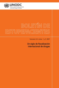 Imagen de portada: Boletín de Estupefacientes Volumen LIX, núms. 1 y 2, 2007 9789213481462