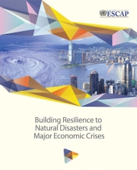Omslagafbeelding: Building Resilience to Natural Disasters and Major Economic Crises 9789211206562