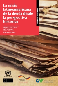 Cover image: La Crisis Latinoamericana de la Deuda desde la Perspectiva Histórica 9789212211237
