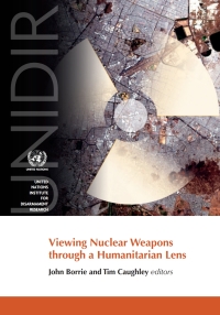 Imagen de portada: Viewing Nuclear Weapons through a Humanitarian Lens 9789290452027