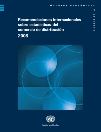 Cover image: Recomendaciones Internacionales sobre Estadísticas del Comercio de Distribución 2008 9789213612408