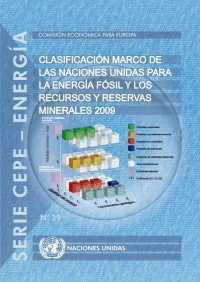 Omslagafbeelding: Clasificación Marco de las Naciones Unidas para la Energía Fósil y los Recursos y Reservas Minerales 2009 9789213160121