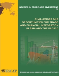 Omslagafbeelding: Challenges and Opportunities for Trade and Financial Integration in Asia and the Pacific 9789211206685