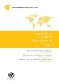 Cover image: Narcotic Drugs 2013/Stupéfiants 2013/Estupefacientes 2013 9789210481540