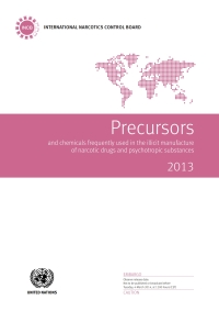 صورة الغلاف: Precursors and Chemicals Frequently Used in the Illicit Manufacture of Narcotic Drugs and Psychotropic Substances 2013 9789211482751