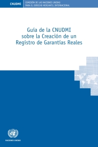 Cover image: Guía de la CNUDMI sobre la Creación de un Registro de Garantías Reales 9789213334492