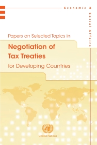 Omslagafbeelding: Papers on Selected Topics in Negotiation of Tax Treaties for Developing Countries 9789211591064