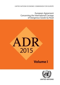 Cover image: European Agreement Concerning the International Carriage of Dangerous Goods by Road (ADR) 9789211391497
