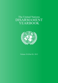 Cover image: United Nations Disarmament Yearbook 2013: Part II 9789211423013