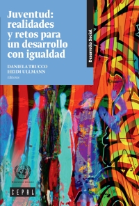 Cover image: Juventud: Realidades y Retos para un Desarrollo con Igualdad 9789210572279