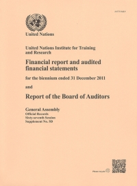 表紙画像: Financial Report and Audited Financial Statements and Report of the Board of Auditors: United Nations Institute for Training and Research 9789218202840