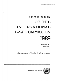 Imagen de portada: Yearbook of the International Law Commission 1989, Vol. II, Part 1 9789211334067