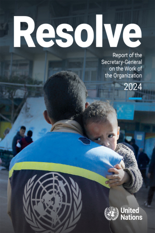 Cover image: Report of the Secretary-General on the Work of the Organization 2024: Resolve 9789210032216