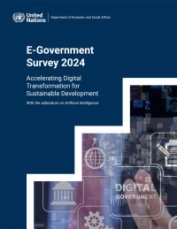 Cover image: United Nations E-Government Survey 2024: Accelerating Digital Transformation for Sustainable Development - With the addendum on Artificial Intelligence 9789210032667