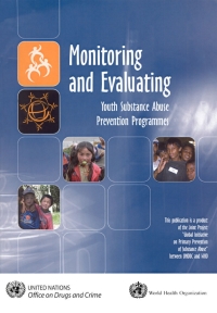 表紙画像: Monitoring and Evaluating Youth Substance Abuse Prevention Programmes 9789211482126