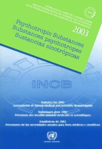 Cover image: Psychotropic Substances 2003/Substances psychotrope 2003/Sustancias Sicotrópicas 2003 9789210480949