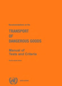 Cover image: Recommendations on the Transport of Dangerous Goods: Manual of Tests and Criteria - Fourth Revised Edition 9789211390872