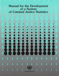 Cover image: Manual for the Development of a System of Criminal Justice Statistics 9789211614589