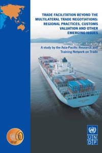 Cover image: Trade Facilitation Beyond the Multilateral Trade Negotiations 9789211205398