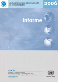 صورة الغلاف: Informe de la Junta Internacional de Fiscalización de Estupefacientes Correspondiente a 2006 9789213481233