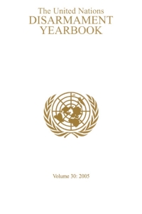 Imagen de portada: United Nations Disarmament Yearbook 2005 9789211422528