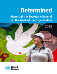 Omslagafbeelding: Report of the Secretary-General on the Work of the Organization 2023: Determined 9789213584491