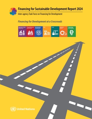 Imagen de portada: Report of the Inter-agency Task Force on Financing for Development 2024: Financing for Sustainable Development Report: Financing for Development at a Crossroads 9789210030984