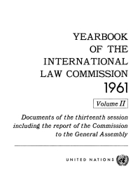 Cover image: Yearbook of the International Law Commission 1961, Vol II 9789213624906