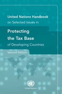 Cover image: United Nations Handbook on Selected Issues in Protecting the Tax Base of Developing Countries - Second Edition 9789211591118