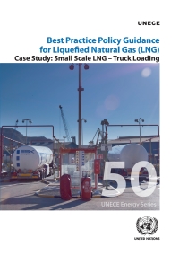表紙画像: Best Practice Policy Guidance for Liquefied Natural Gas (LNG) 9789211171389