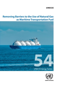 表紙画像: Removing Barriers to the Use of Natural Gas as Maritime Transportation Fuel 9789211171495