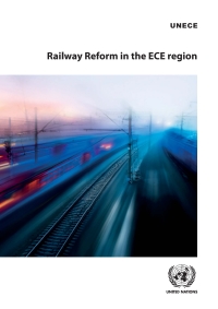 صورة الغلاف: Railway Reform in the ECE Region 9789213631171