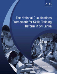 Cover image: The National Qualifications Framework for Skills Training Reform in Sri Lanka 1st edition 9789290922216