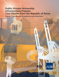 Omslagafbeelding: Public–Private Partnership Infrastructure Project: Case Studies from the Republic of Korea 1st edition 9789290921257
