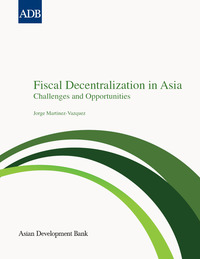 Imagen de portada: Fiscal Decentralization in Asia 1st edition 9789290922810