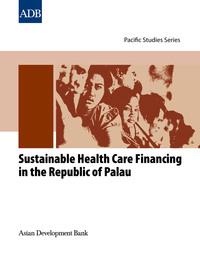 Imagen de portada: Sustainable Health Care Financing in the Republic of Palau 1st edition 9789290925200