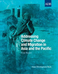Imagen de portada: Addressing Climate Change and Migration in Asia and the Pacific 1st edition 9789290926108